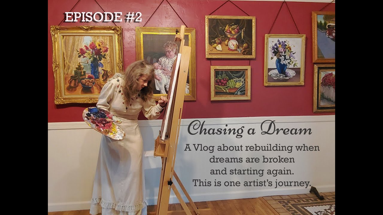 Chasing A Dream: Rebuilding When Dreams Are Broken and Starting Again: One Artist's Journey. EP. 2