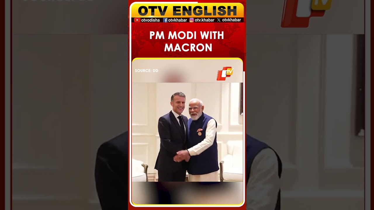 Prime Minister Narendra Modi Meets French President Emmanuel Macron In Delhi | OTV