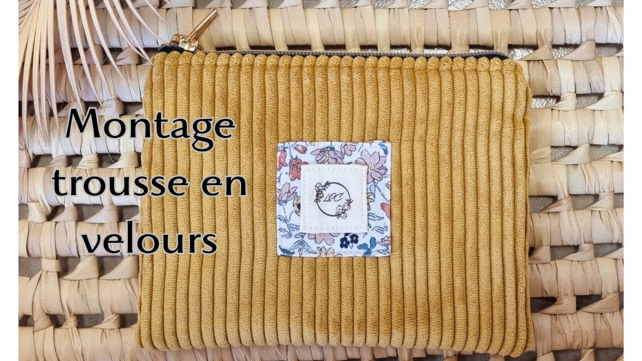 Montage trousse velours doublée