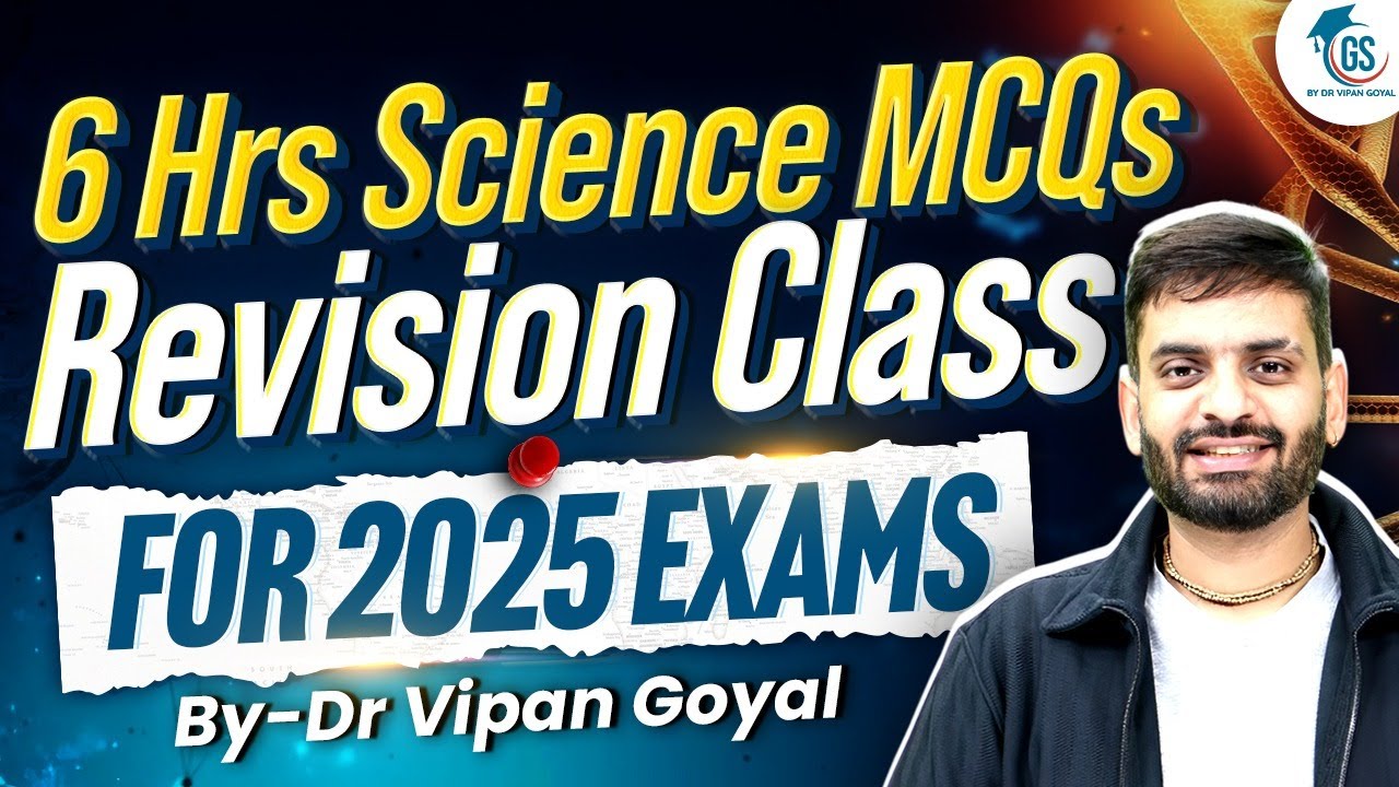 6 Hours Science MCQs Revision Class | For All 2025 Exams | By Dr Vipan Goyal | StudyIQ