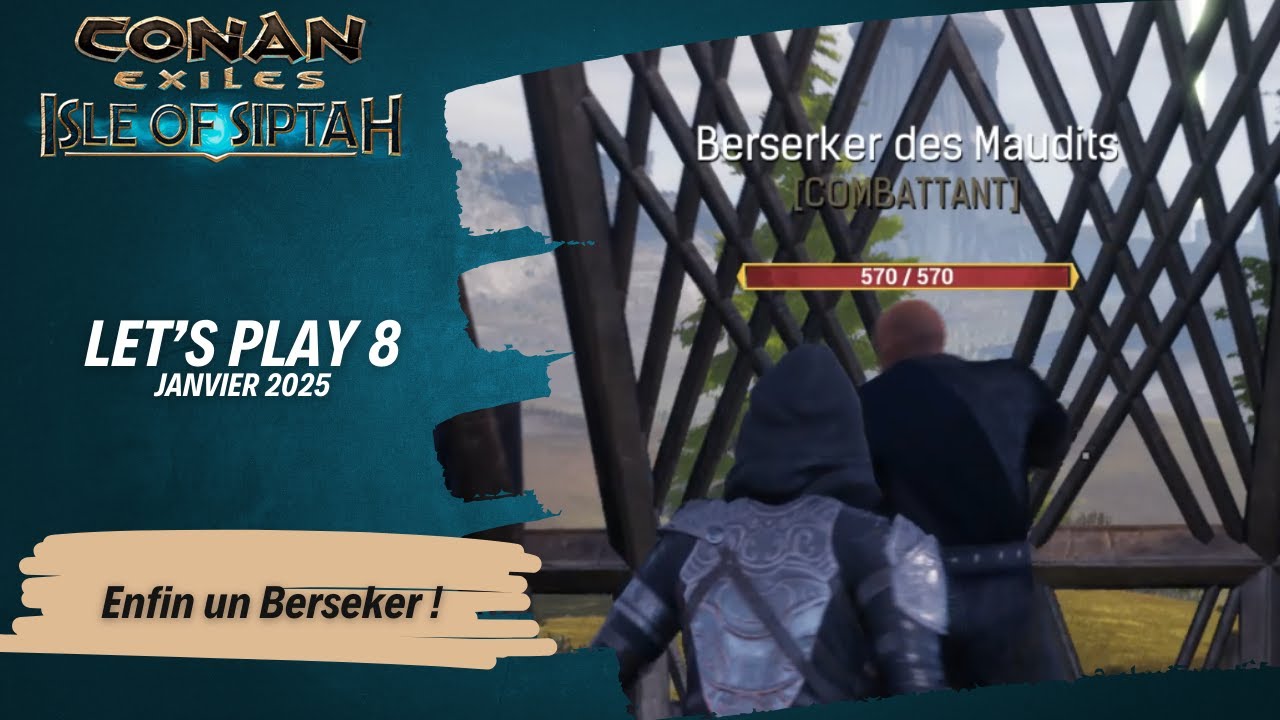 Siptah 8 - installation des pierres de transport, Le Berseker enfin ! - Conan Exiles