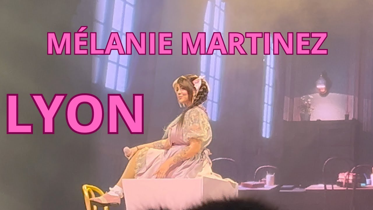 MÉLANIE MARTINEZ LYON - TRILOGY TOUR