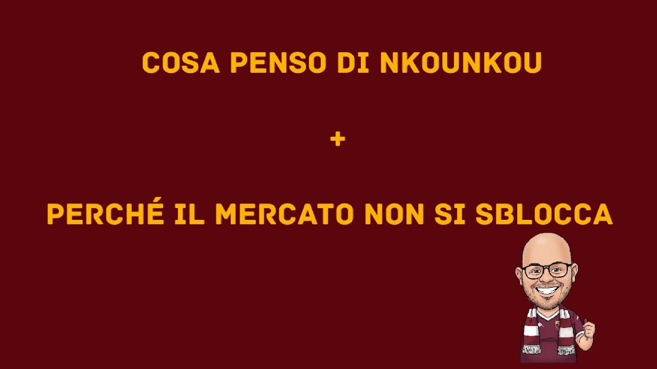 IL MERCATO STENTA A DECOLLARE! PERCHÉ NON DARE CONTINUITÀ A NKOUNKOU?