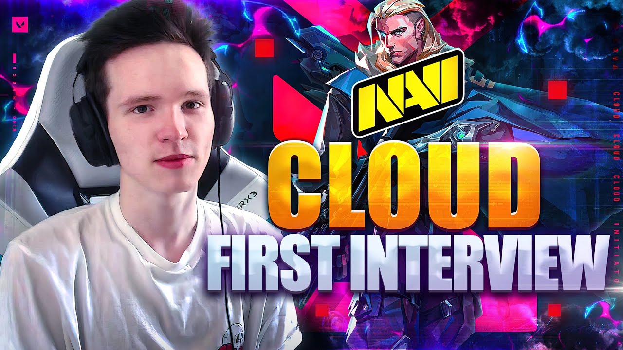 Cloud - First Interview (NAVI VALORANT)