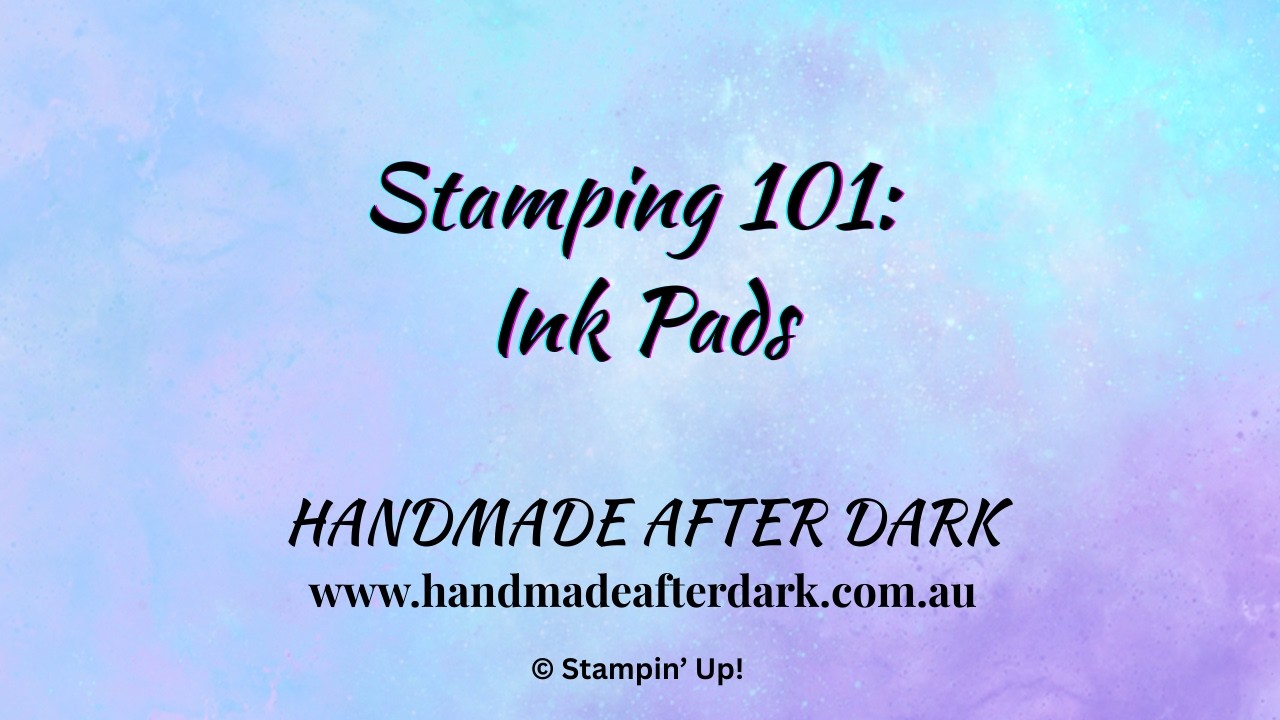 Stamping 101   All About Ink Pads