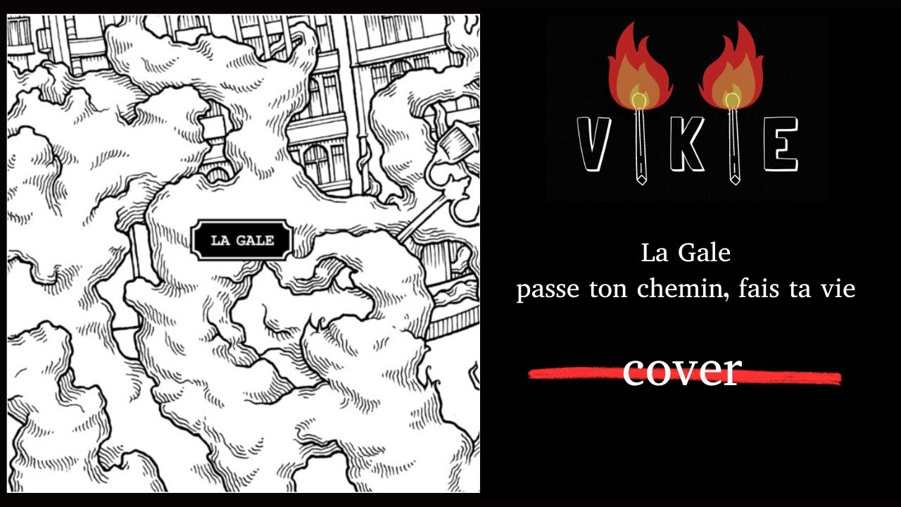 La Gale : Passe ton chemin, fais ta vie (VIKIE cover)