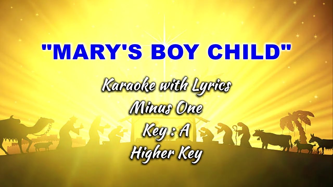MARY'S BOY CHILD | Karaoke (Key : A) Higher Key