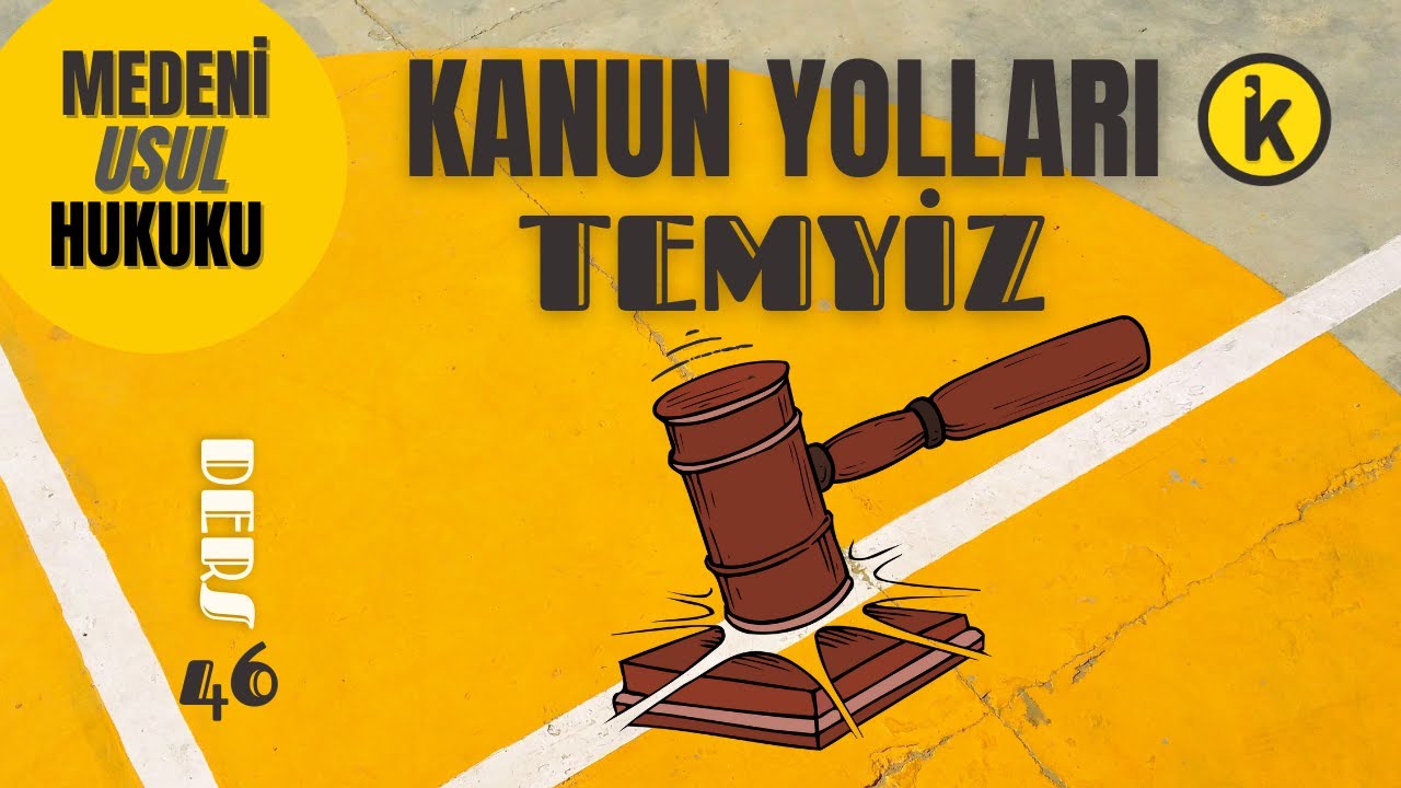 46) MEDENİ USUL HUKUKU - TEMYİZ - 2023 / 2024 GÜNCEL