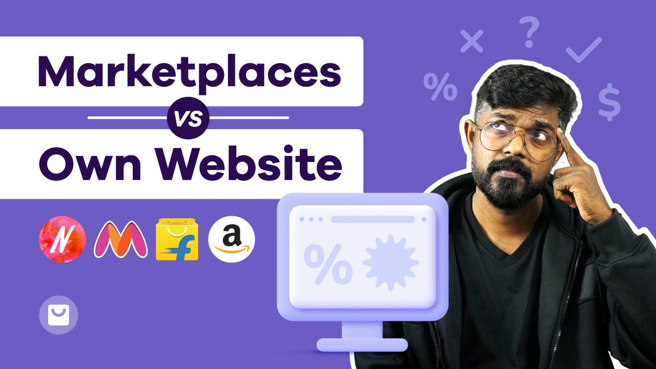 Marketplaces vs Own Website - Which one is Better? Ecommerce Platforms vs Online Marketplaces