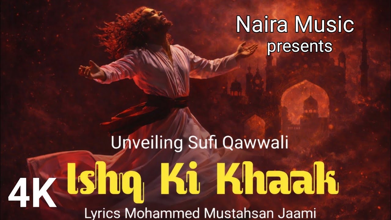 Ishk Ki Khaak | Unveiling Sufi Qawwali | Lyrics Mohammed Mustahsan Jaami |Mohsin Aftab | Naira Music