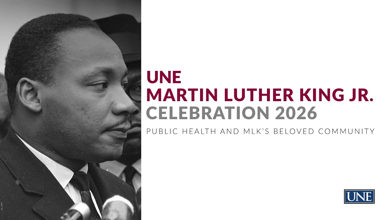 UNE to Host Annual Martin Luther King Jr. Day Celebration: Public Health and MLK’s Beloved Community