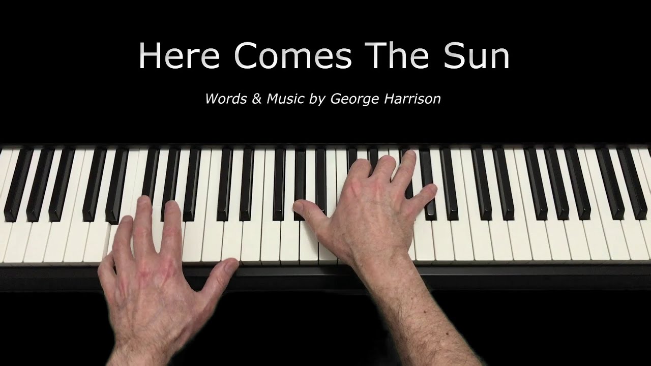 Here Comes The Sun (The Beatles) - Piano Arrangement - Sheet Music Available
