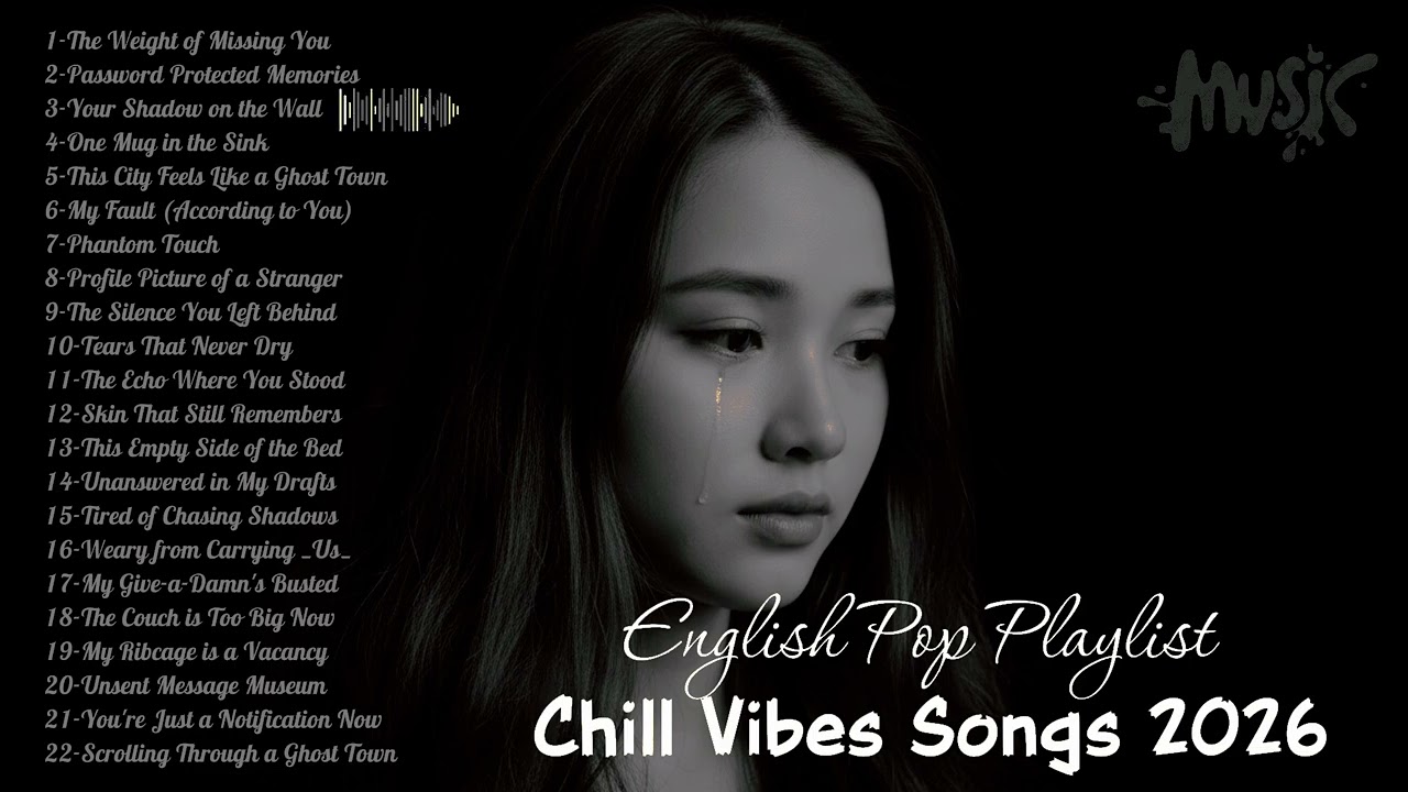 Heartbroken Love Songs 2026 – LaySadSongs || Viral English Chill & Sad Music