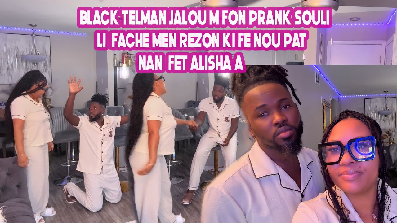 BLACK TELMAN JALOU MEN REZON KIFEM PAT NAN FET ALISHA A  MAL FON PRANK SOULI AVAN FET