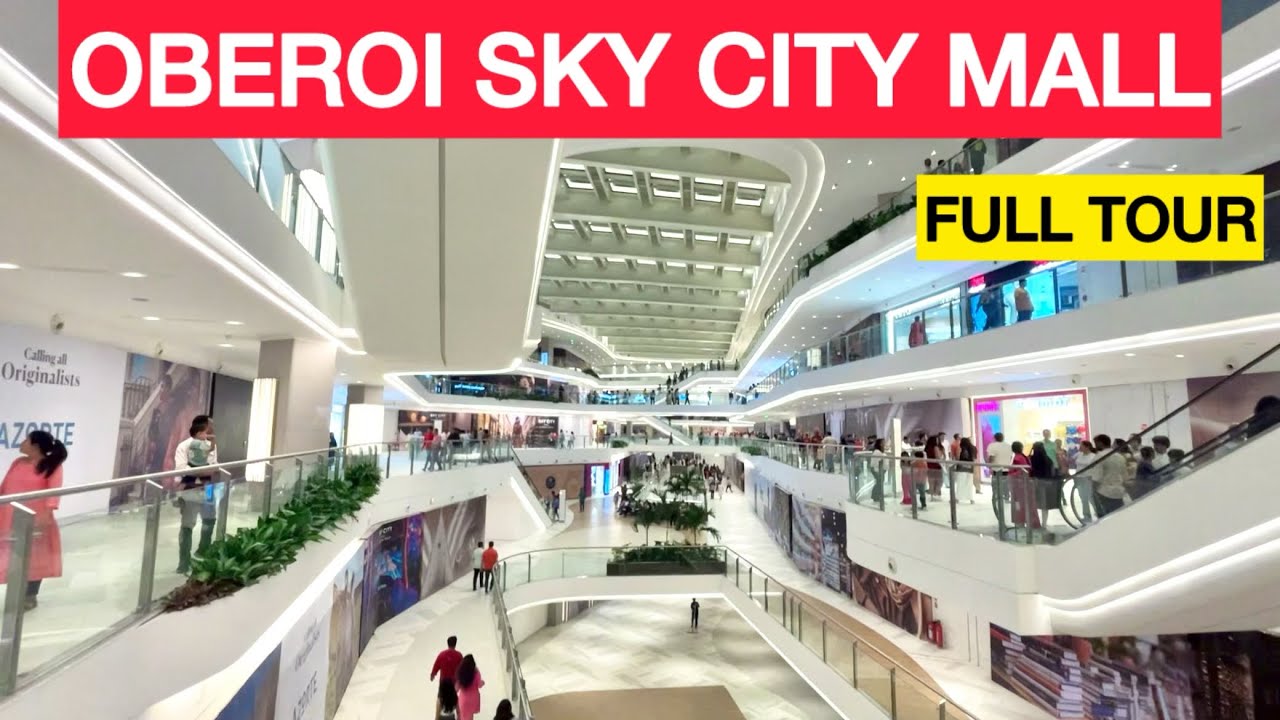 Oberoi Sky City Mall Borivali | Inside Mumbai’s Latest New Premium Luxury Mall | Full HD Tour Video