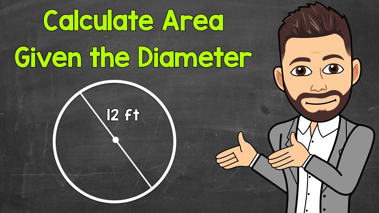 How to Find the Area of a Circle Given the Diameter | Math with Mr. J