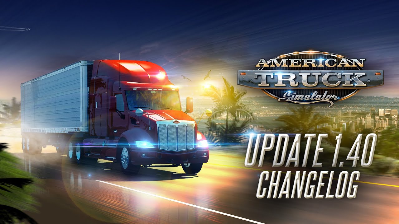 Changelog for ATS Update 1.40