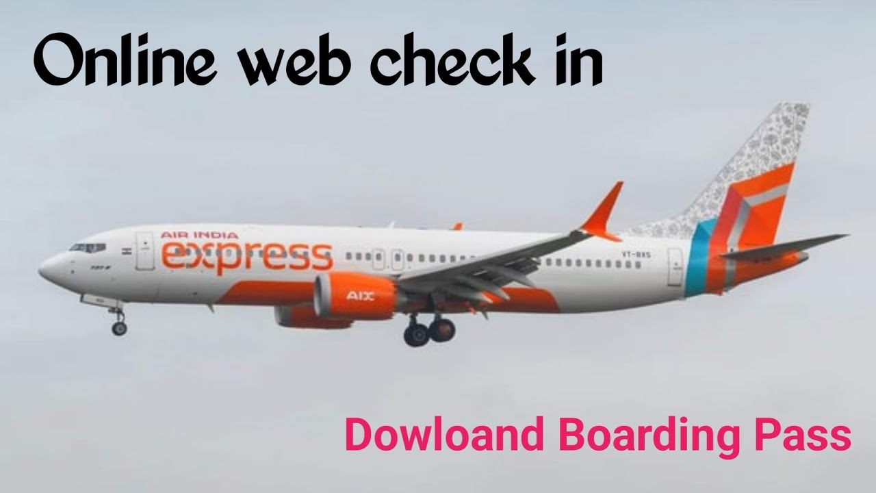 Air India Express Boarding Pass | Air India Express Web check in online | Online Boarding Pass
