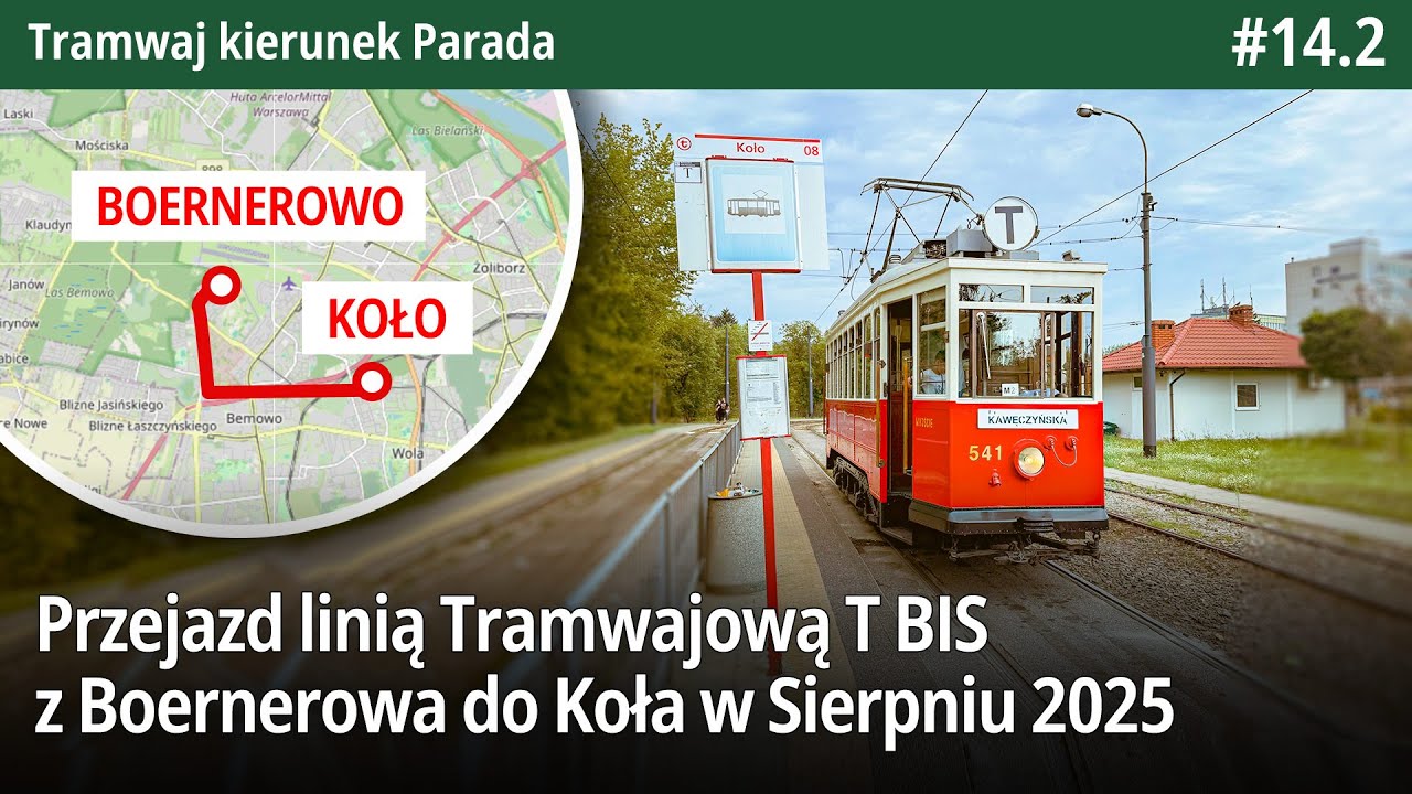 #14.2 Przejazd linią Tramwajową T BIS z Boernerowa do Koła w Sierpniu 2025…  Tramwaj kierunek Parada