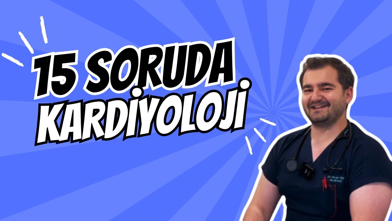 15 Soruda Kardiyoloji / Dr. Recep Türk / TUS Tercihim / 4. Bölüm