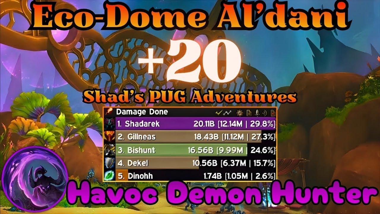 Eco-Dome Al'dani +20 | Shad's PUG Adventures | Aldrachi Havoc DH
