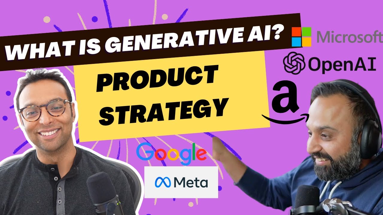 What is Generative AI? What is its product strategy?