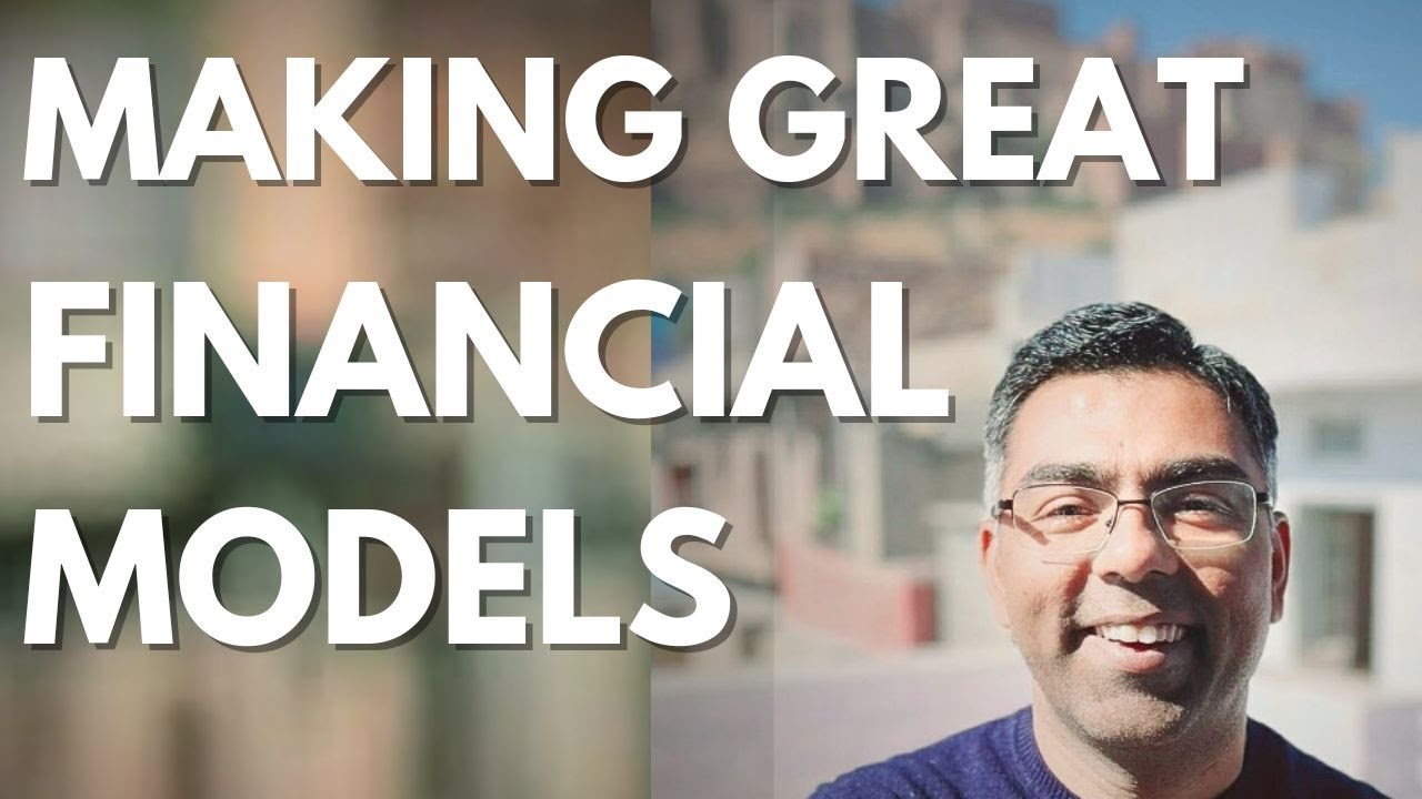 How to make great Financial Models - Best Practices in Financial Modeling