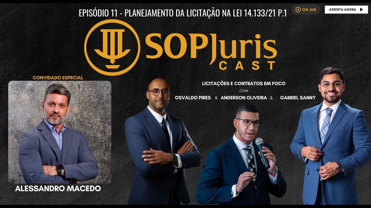 SOPJurisCast #11 - Como Planejar com Segurança na Lei 14.133/21 | Com Prof. Alessandro Macedo