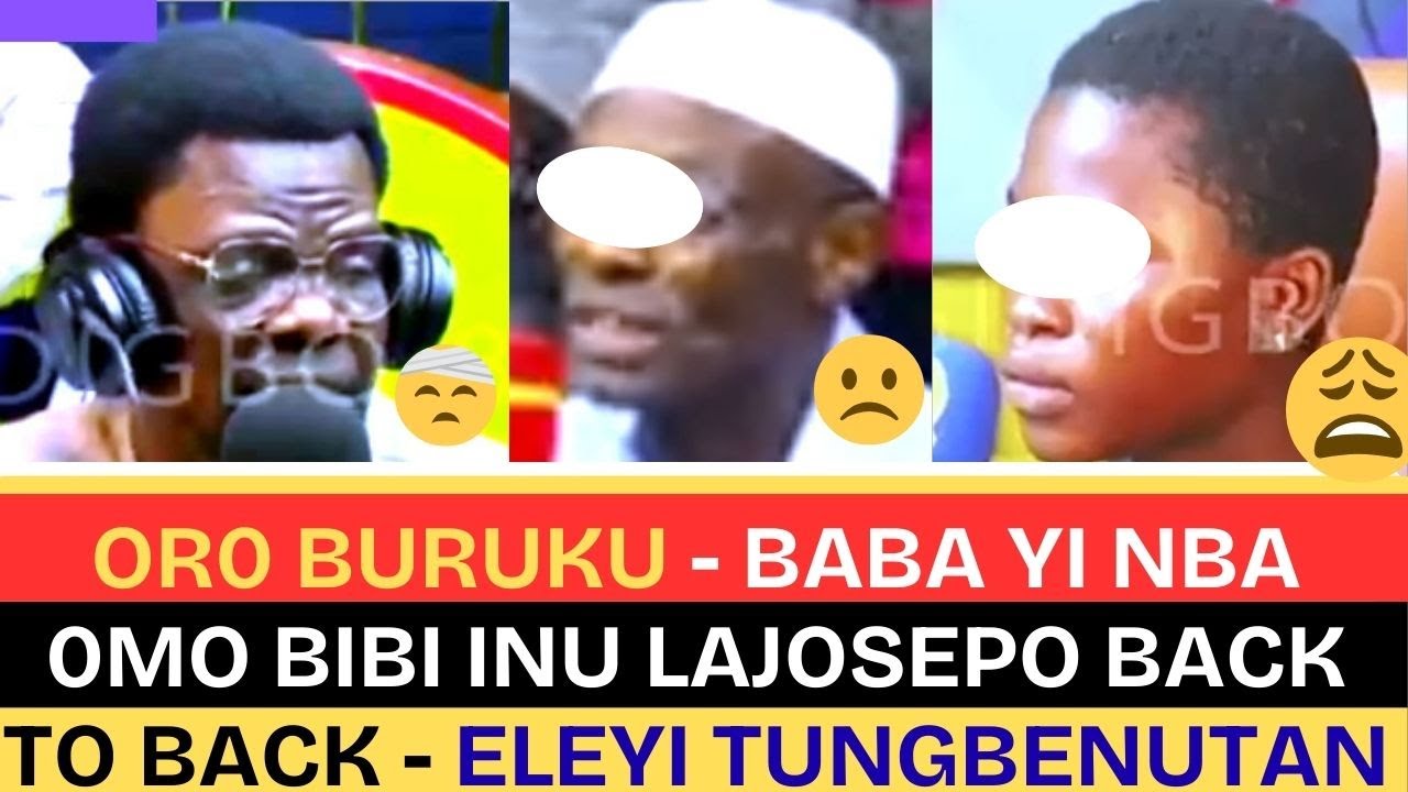 OR0 BURUKU   BABA YI NBA 0MO BIBI INU LAJOSEPO BACK TO BACK   ELEYI GBENUTAN