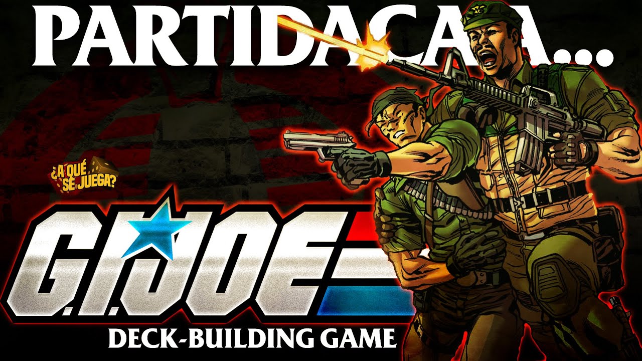 PARTIDACA A... G.I. JOE Deck-building Game (Solitario) - PARTE 1