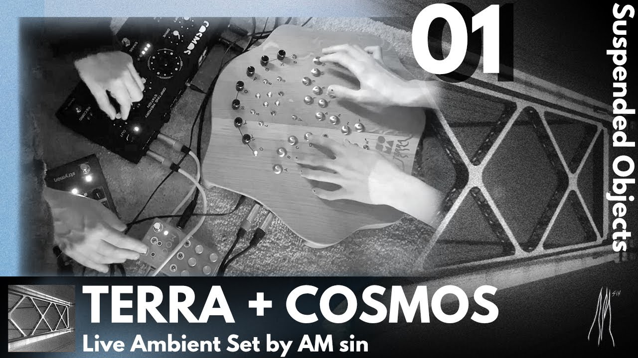 TERRA + COSMOS Live Ambient Set [Suspended Objects 01]
