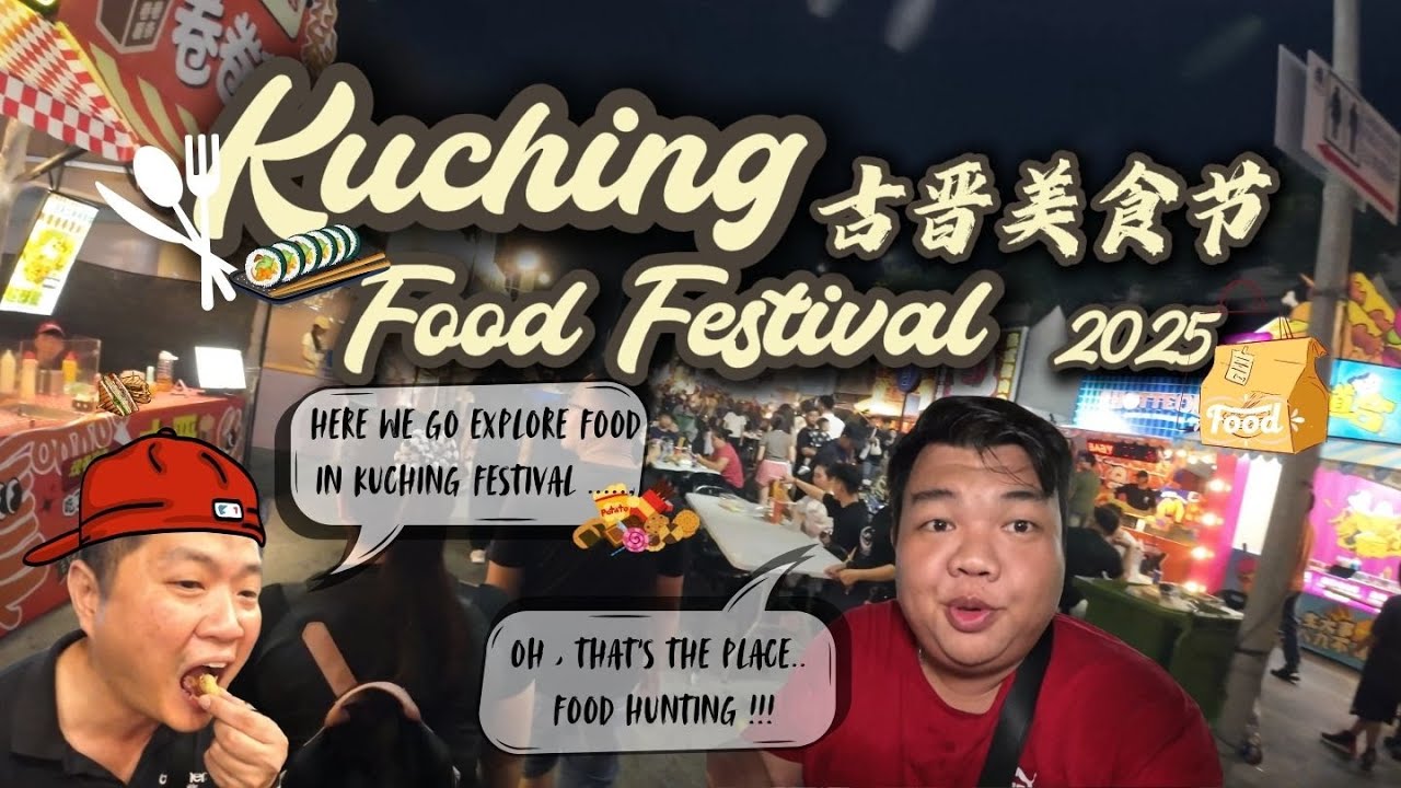 kuching festival 2025 #古晋美食节 带你们看看该怎么买