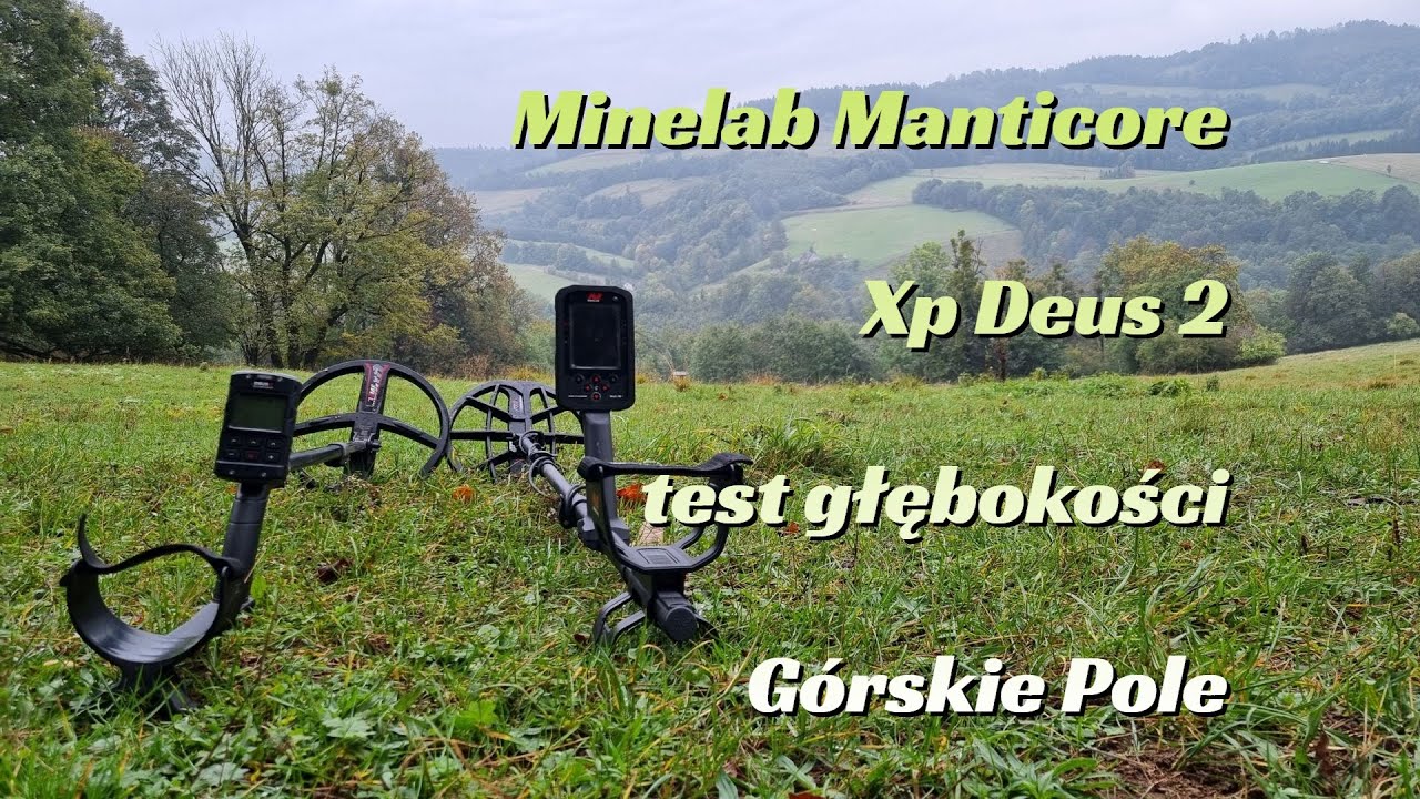 Minelab Manticore i Xp Deus 2 - depth test - Górskie Pole
