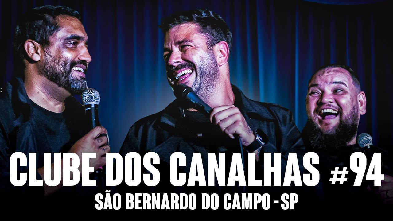 CLUBE DOS CANALHAS #94 | SÃO BERNARDO DO CAMPO - SP