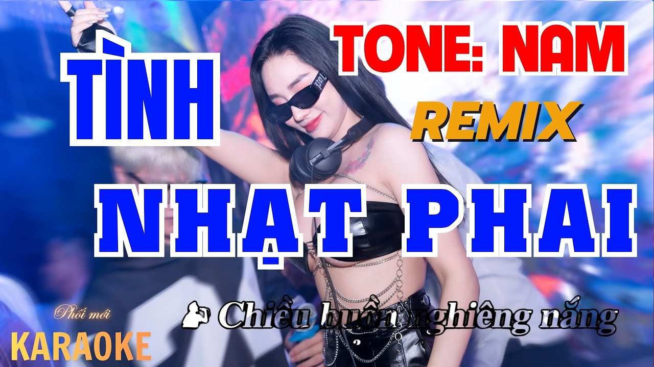 TÌNH NHẠT PHAI Karaoke Remix Tone Nam | Quẩy Cực Sung | Phối Mới | Vĩ Nguyễn Beat - Beat Căng