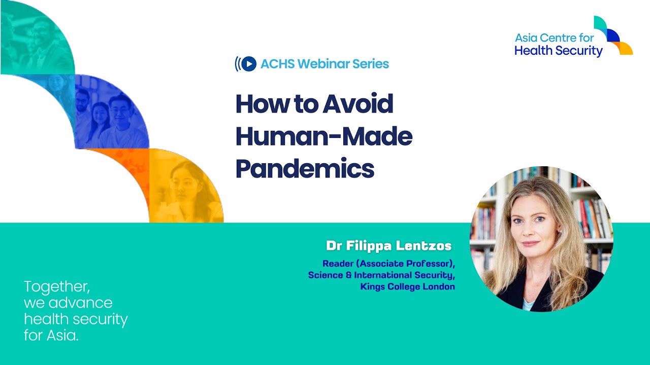 ACHS Webinar Series - How to Avoid Human-Made Pandemics