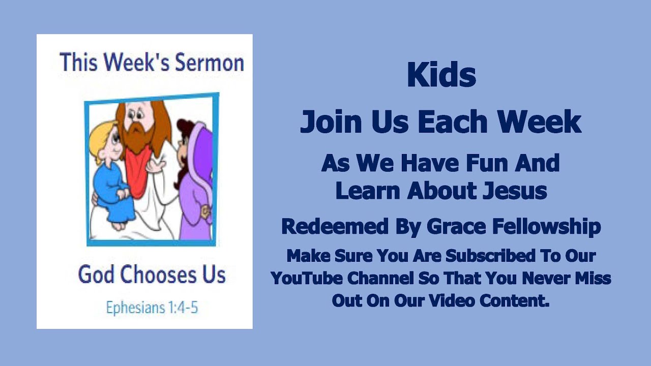 Sermons 4 Kids - God Chooses Us - Ephesians 1:3-14