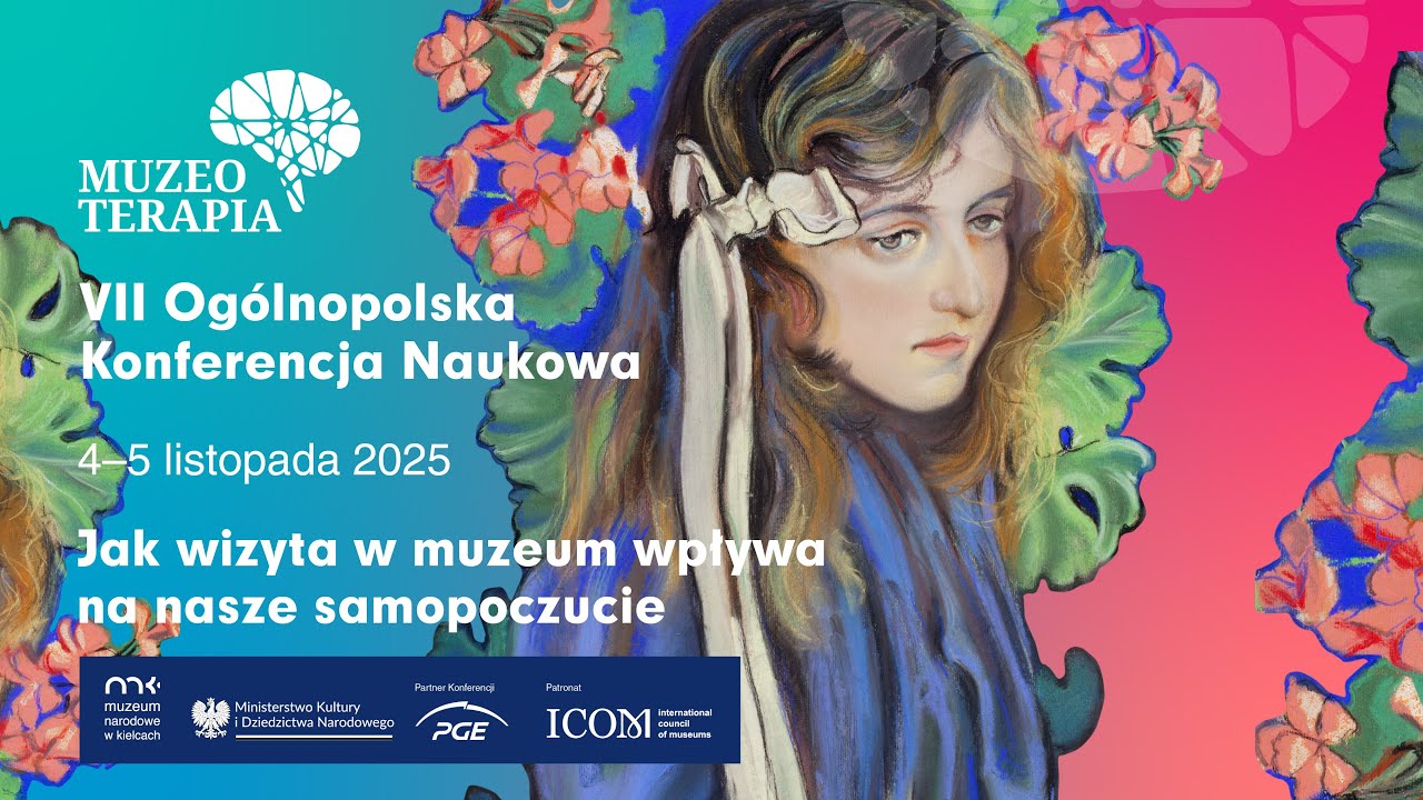 VII Ogólnopolska Konferencja Naukowa „Muzeoterapia” cz. 2