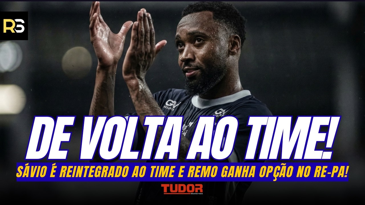 🚨🦁 DE VOLTA! Sávio é REINTEGRADO ao elenco do Remo e vai para o RE-PA!
