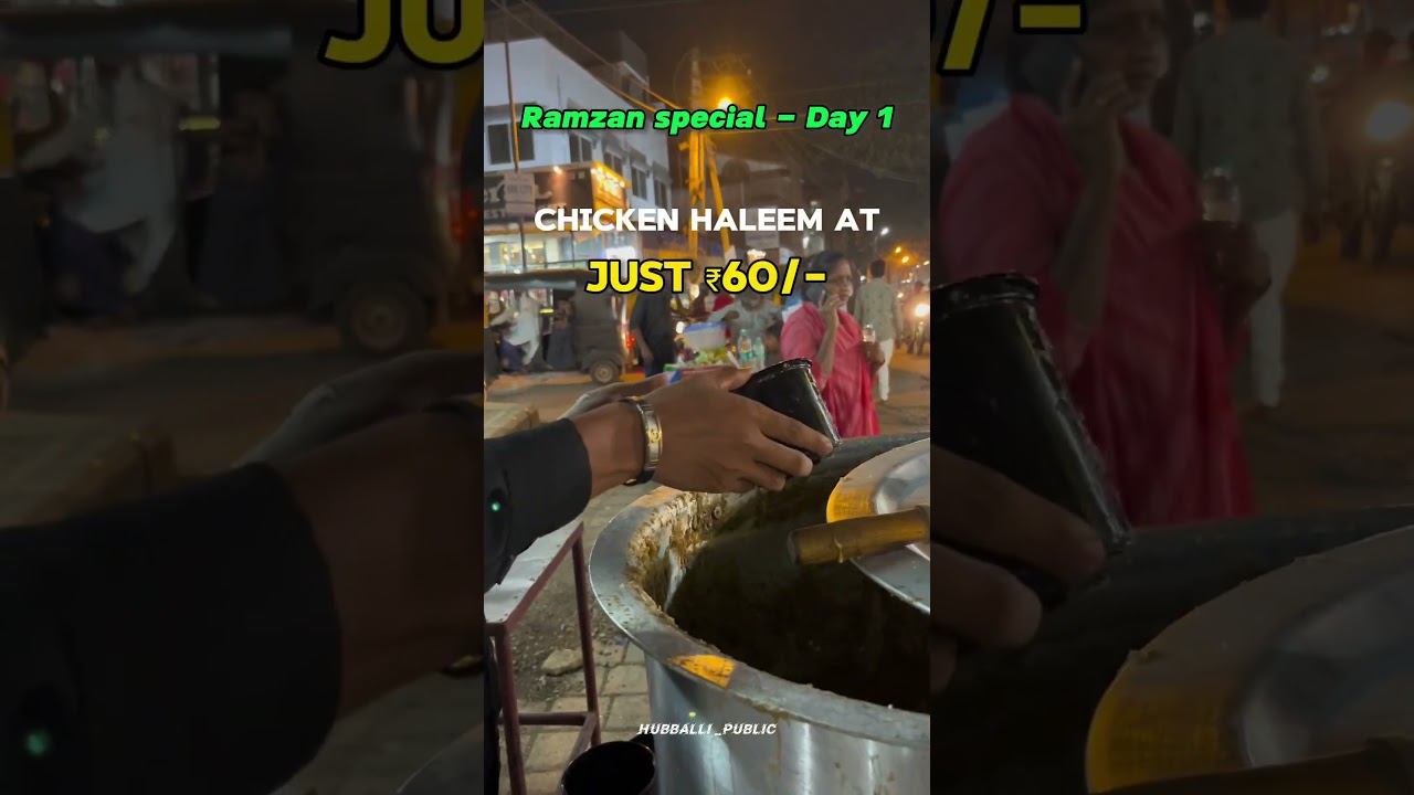 CHICKEN HALEEM JUST ₹60/- IN HUBBALLI #hubli  #karnataka #streetfood #viralvideo #ramzan #iftar