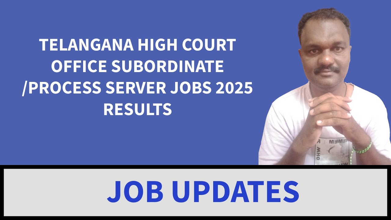 TELANGANA HIGH COURT OFFICE SUBORDINATE /PROCESS SERVER JOBS 2025 RESULTS