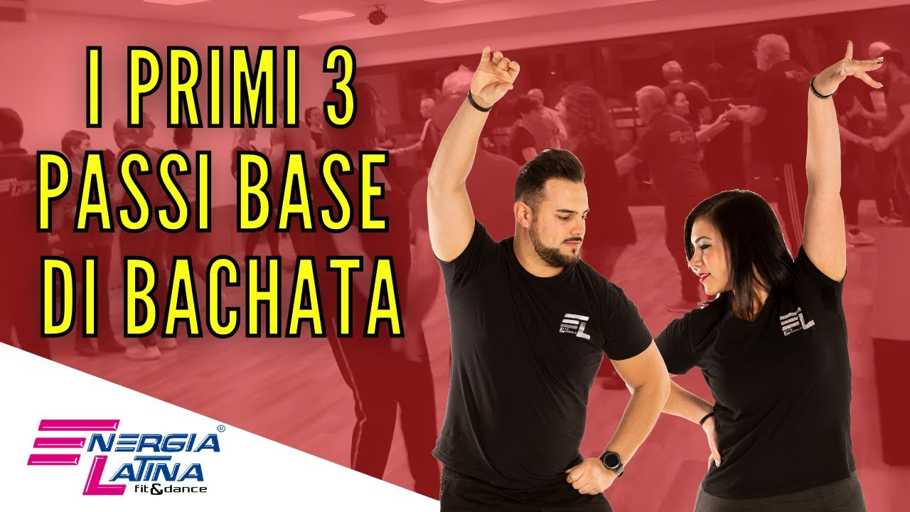 I PRIMI 3 PASSI BASE DI BACHATA PER PRINCIPIANTI - COME IMPARARE A BALLARE SUBITO CON ENERGIA LATINA