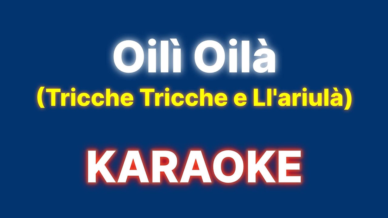 Oilì Oilà - (Tricch e Tricch e L'lariullà) Tarantella - Karaoke  🎤🎵🎶🪗