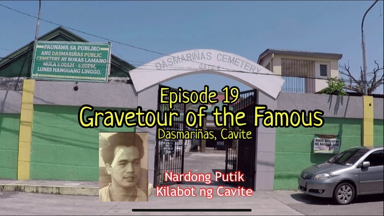 Gravetour of the Famous E19🇬🇧 | Nardong Putik (Leonardo Manicio Sr.) | Dasmariñas Cemetery -Cavite