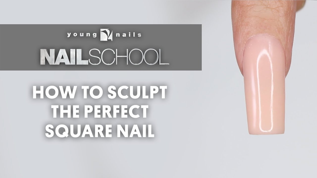 YN NAIL SCHOOL -- HOW TO SCULPT THE PERFECT SQUARE NAIL