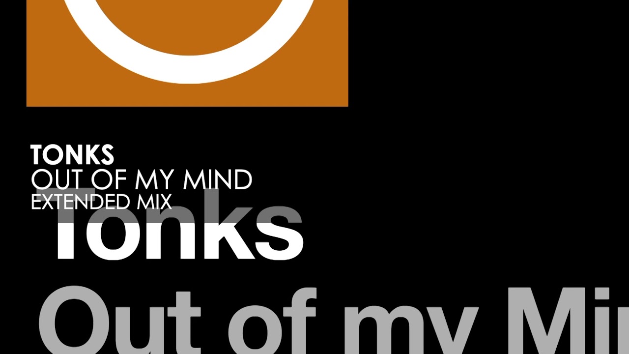 Tonks - Out Of My Mind