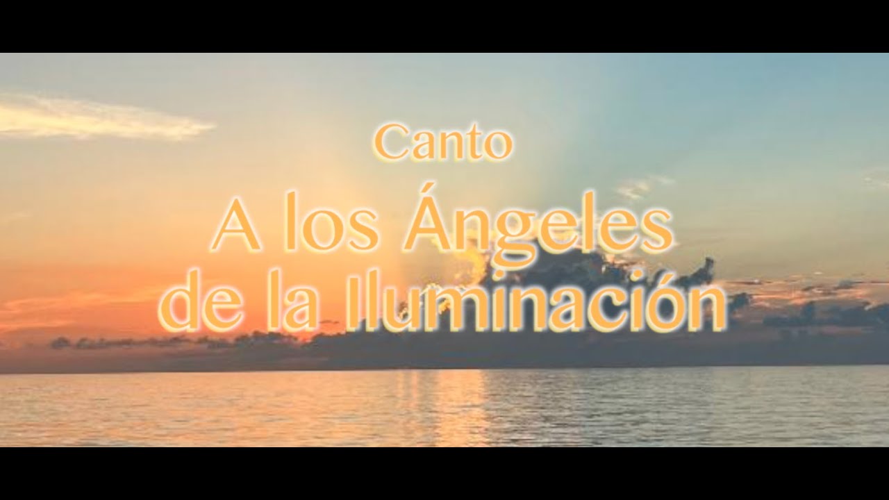 Canto A los Ángeles de la Iluminación