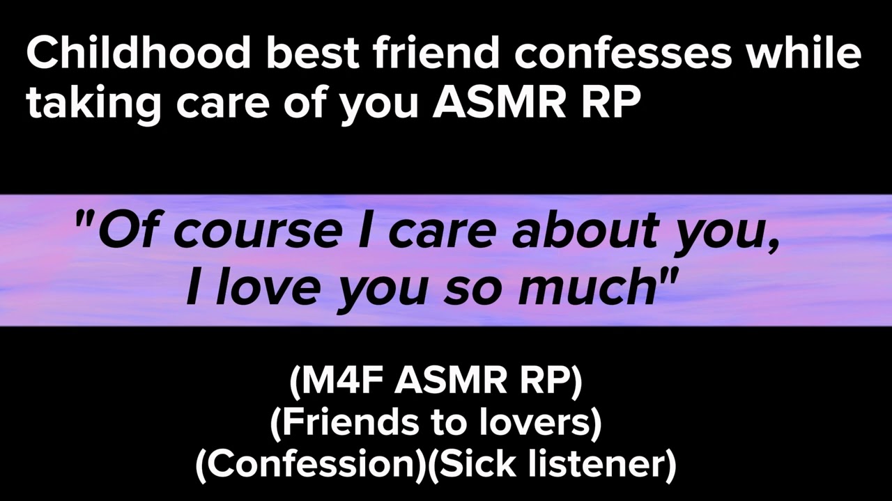 Best friend confesses while taking care of you (M4F ASMR RP)(Friends to lovers)(Confession)