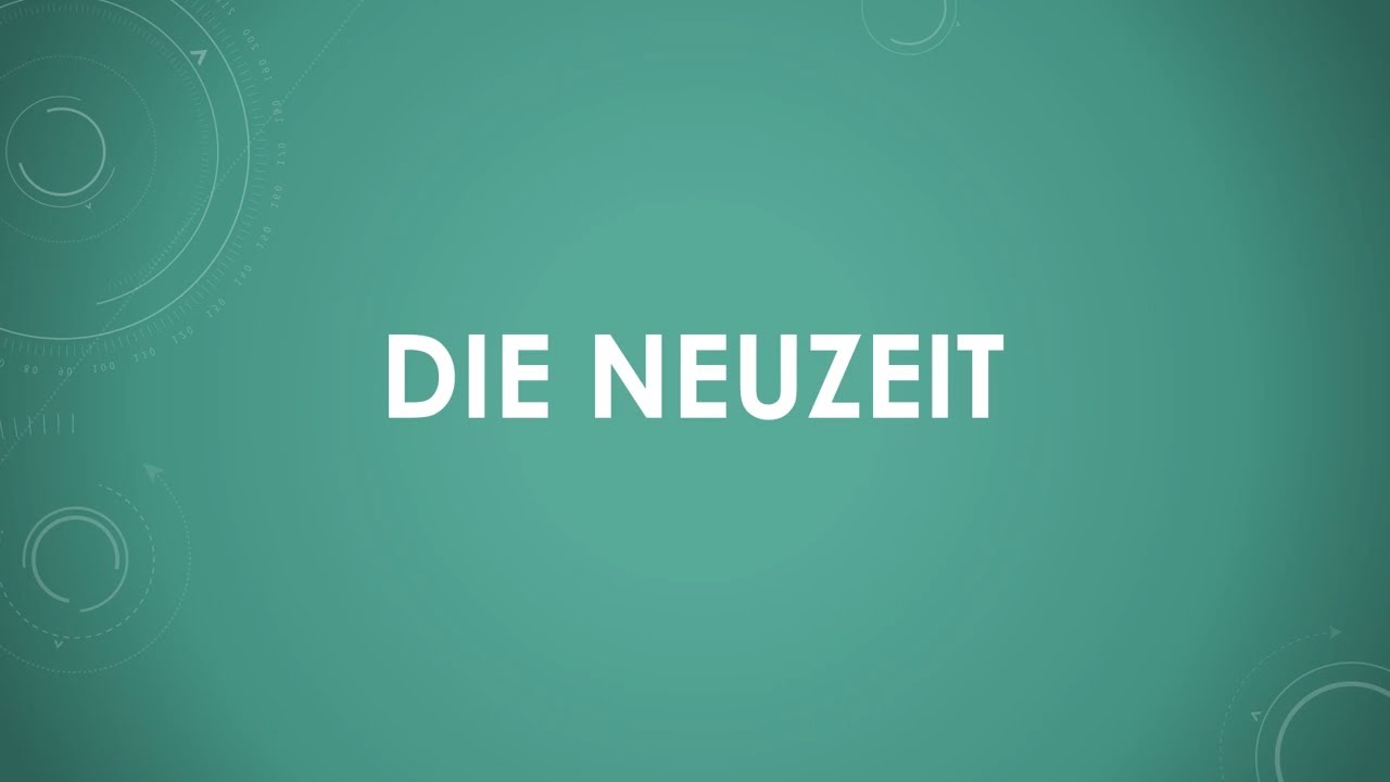 Die Neuzeit einfach und kurz erkl&auml;rt