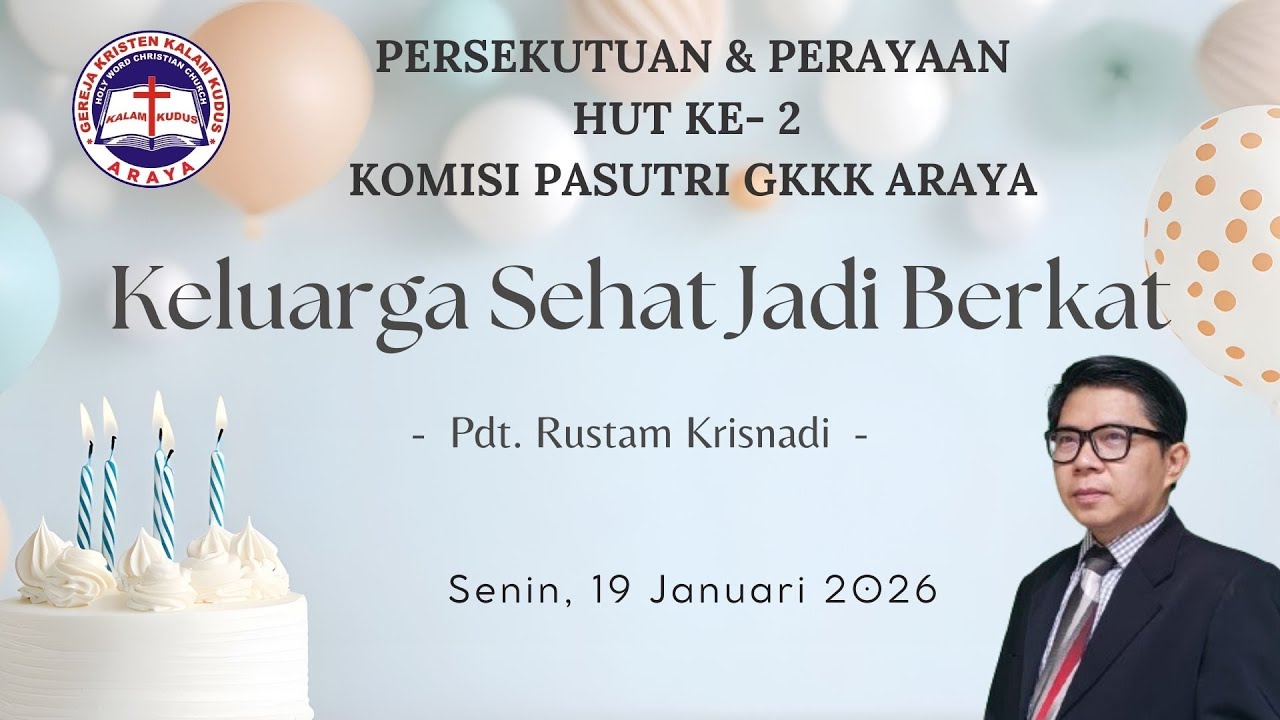Persekutuan & Perayaan HUT ke-2 Komisi Pasutri GKKK Araya Pdt. Rustam Krisnadi - Senin, 19.01.2026